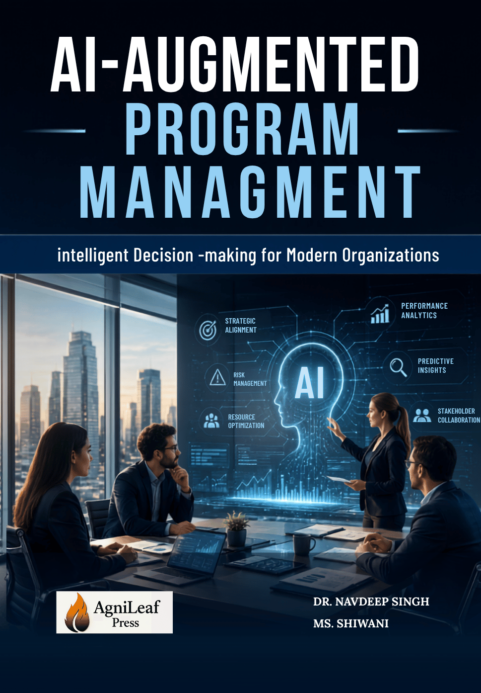 Cover of AI-Augmented Program Management: Intelligent Decision-Making for  Modern Organizations